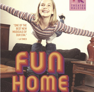 Theatre Raleigh Produces the Triangle Area's First Production of Fun Home! Image