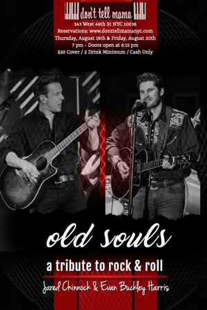 Review: JARED CHINNOCK & EVAN BUCKLEY HARRIS: OLD SOULS Strikes Just the Right Chord at Don't Tell Mama 