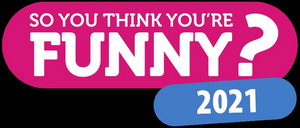 SO YOU THINK YOU'RE FUNNY? Finalists Announced 