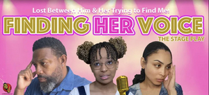 Finding Her Voice – The New Stage Play Everyone is Talking About! Image