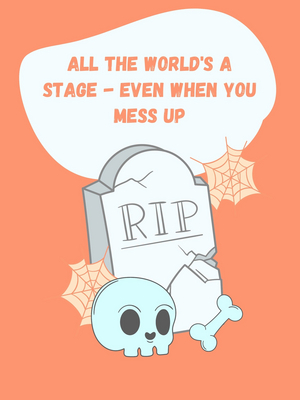 Student Blog: All the World's a Stage - Even When You Mess Up Image