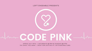 Loft Ensemble Adds Four Performances Of CODE PINK Image