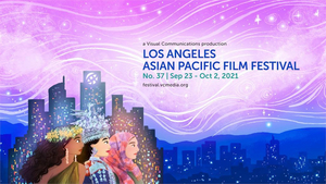 37th Los Angeles Asian Pacific Film Festival Announces Dates and Early Highlights Image