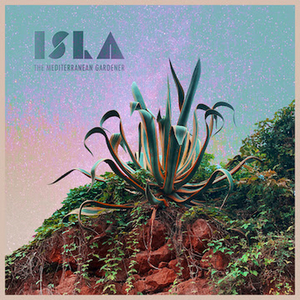Isla Shares '12 Bars' From 'The Mediterranean Gardener' Out August 27 
