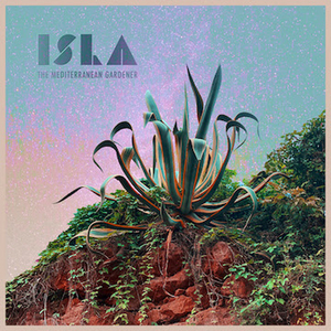 Isla Shares '12 Bars' From 'The Mediterranean Gardener' Out August 27  Image