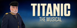 TITANIC THE MUSICAL is Now Playing at Plaza Theatre Company's Dudley Hall 