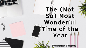 Student Blog: The (Not So) Most Wonderful Time of the Year Image