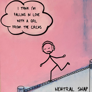 Neutral Snap Share New Single 'I Think I'm Falling In Love With A Girl From The Circus' Image