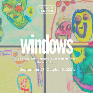 Theatre Terrific Will Present WINDOWS Beginning Next Month 