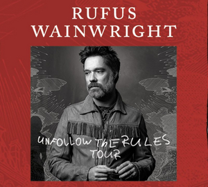 Rufus Wainwright w/ Special Guest Aimee Mann 