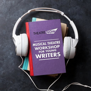 Theatre Now Launches Musical Theatre Workshop For Young Writers  Image
