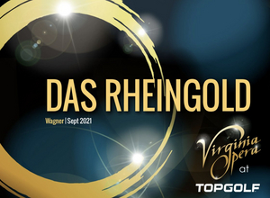 Virginia Opera Will Perform DAS RHEINGOLD at Topgolf Next Month  Image