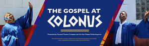 The Pyramid Theatre Company Postpones THE GOSPEL AT COLONUS 