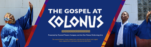 The Pyramid Theatre Company Postpones THE GOSPEL AT COLONUS Image