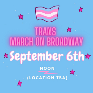 Trans March on Broadway Planned for September 6 