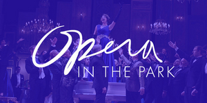 Opera In The Park Presents A Free Screening Of LA TRAVIATA 