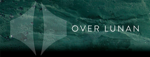 A New Radio Piece Accompanying OVER LUNAN is Released Image