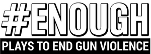 #ENOUGH Seeks Teen Plays Confronting A Record Year of Gun Violence  