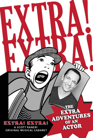 Scott Raneri To Debut New Show EXTRA! EXTRA! at The Triad on September 25th Image
