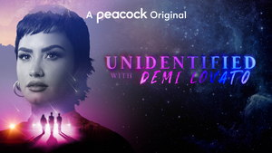 VIDEO: Peacock Releases Trailer for UNIDENTIFIED WITH DEMI LOVATO Image