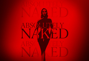 ABSOLUTELY NAKED Announced For Next Month at the Court Theatre 