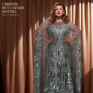 Kelly Clarkson Announces New Christmas Single 'Christmas Isn't Cancelled (Just You)' 