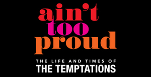AIN'T TOO PROUD is Coming to DPAC This December 