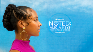 VIDEO: Watch the Trailer for Alicia Keys' New Docuseries NOTED Image