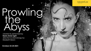Theaterlab to Present PROWLING THE ABYSS by Karen Anne Light 