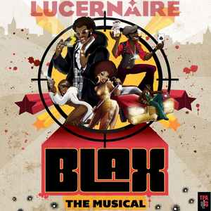 Review: BLAX THE MUSICAL at Lucernaire Image