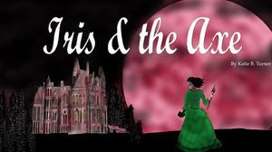 Review: IRIS & THE AXE at Turnkey Theatre Asks You to Choose Your Fate This Spooky Season  Image