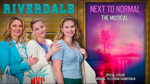 RIVERDALE Releases Songs from NEXT TO NORMAL Episode  Image