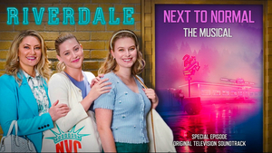 RIVERDALE Releases Songs from NEXT TO NORMAL Episode Image