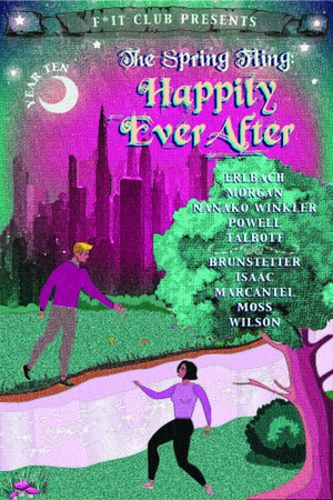 F*It Club to Present THE SPRING FLING: HAPPILY EVER AFTER 