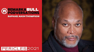 Raphael Nash Thompson to Join RemarkaBULL Podversation:  'To Sing a Song that Old Was Sung' Image