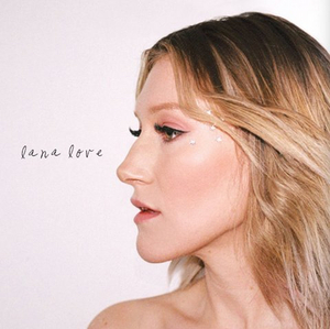Lana Love Releases New Self-Titled EP 