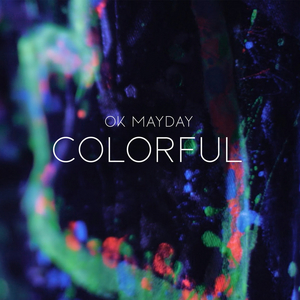 VIDEO: Ok Mayday Drops New Music Video for 'Colorful' Image