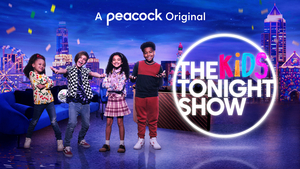 VIDEO: Peacock Releases the Trailer for THE KIDS TONIGHT SHOW 