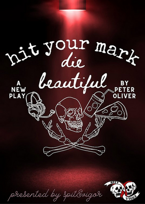 spit&vigor brings the world premiere of HIT YOUR MARK, DIE BEAUTIFUL 