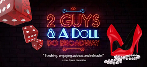 BWW Previews: 2 GUYS & A DOLL DO BROADWAY at Delray Beach Playhouse/Mizner Park Cultural Arts Center  Image