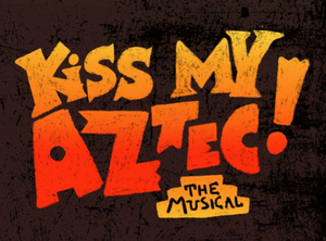 Hartford Stage Announces Musical Comedy KISS MY AZTEC! as Final Show Of 2021-2022 Season  Image