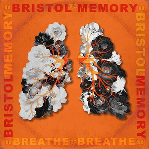 Bristol To Memory Debuts Anthemic New Single 'Breathe' Image