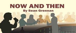 Windham Theatre Guild Presents NOW AND THEN Image