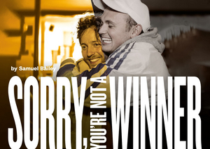 SORRY, YOU'RE NOT A WINNER Will Be Presented By Paines Plough and Theatre Royal Plymouth in February 2022  Image