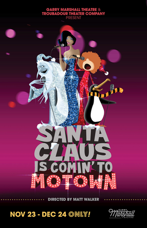 Troubadour Theater Company's SANTA CLAUS IS COMIN' TO MOTOWN to Come to Burbank 