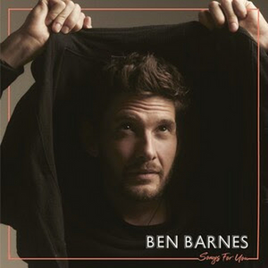 Ben Barnes Releases Debut EP 'Songs For You' Image