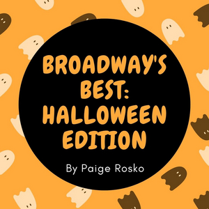 Student Blog: Broadway's Best: Halloween Edition Image