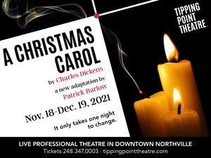 Northville's Tipping Point Theatre to Make Return to Live Theatre with Classic A CHRISTMAS CAROL 