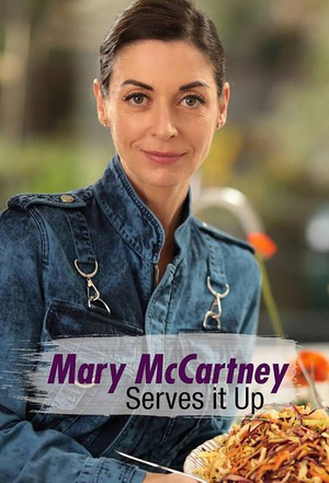 Discovery+ Announces New Episodes of MARY MCCARTNEY SERVES IT UP 