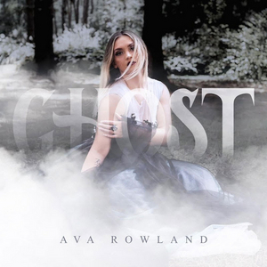 Ava Rowland Releases Latest Single 'Ghost' Image